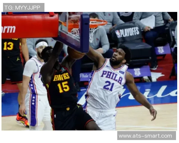 亚特兰大老鹰迎战费城76人激战即将上演球迷期待精彩对决 亚特兰大老鹰迎战费城76人激战即将上演球迷期待精彩对决