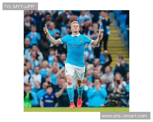 德布劳内领衔曼城新赛季征程展现中场大师风范与团队协作精神